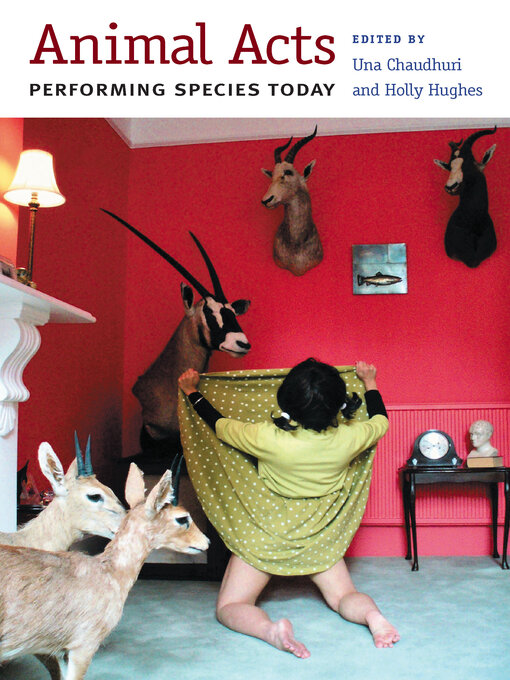 Title details for Animal Acts by Una Chaudhuri - Available